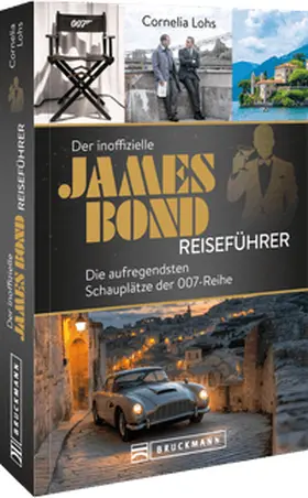 Lohs |  Der inoffizielle James Bond Reiseführer | Buch |  Sack Fachmedien