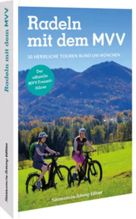 Blechschmidt / Bahnmüller |  Der offizielle MVV-Freizeitführer Radeln mit dem MVV | Buch |  Sack Fachmedien