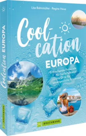 Bahnmüller / Heue |  Coolcation Europa | Buch |  Sack Fachmedien