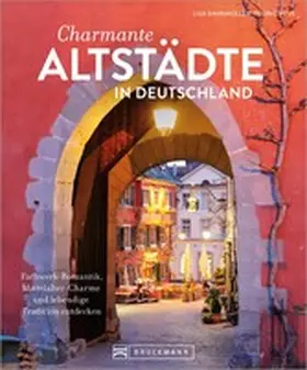 Bahnmüller / Heue |  Charmante Altstädte in Deutschland | eBook | Sack Fachmedien