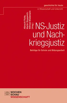 Pohle / Stupperich / Wiedemann |  NS-Justiz und Nachkriegsjustiz | Buch |  Sack Fachmedien