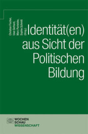 Fischer / Gerhard / Partetzke | Identität(en) aus Sicht der politischen Bildung | Buch | 978-3-7344-0037-7 | sack.de