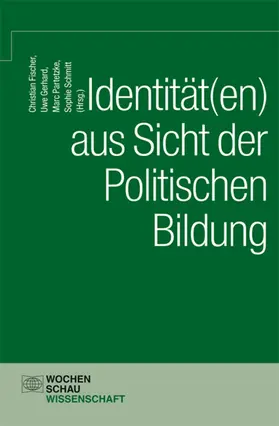 Fischer / Gerhard / Partetzke |  Identität(en) aus Sicht der politischen Bildung | eBook | Sack Fachmedien