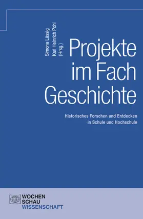 Lässig / Pohl |  Projekte im Fach Geschichte | eBook | Sack Fachmedien