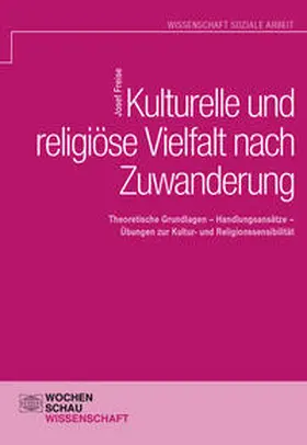 Freise |  Kulturelle und religiöse Vielfalt nach Zuwanderung | Buch |  Sack Fachmedien