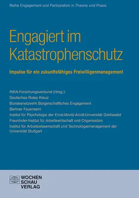 INKA-Forschungsverbund |  Engagiert im Katastrophenschutz | Buch |  Sack Fachmedien