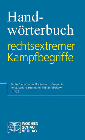 Gießelmann / Heun / Kerst | Handwörterbuch rechtsextremer Kampfbegriffe | E-Book | sack.de