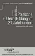 Münch / Scherb / Schröder |  Politische Urteilsbildung im 21. Jahrhundert | eBook | Sack Fachmedien