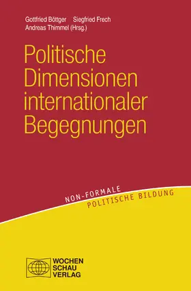 Böttger / Frech / Thimmel |  Politische Dimensionen internationaler Begegnungen | eBook | Sack Fachmedien