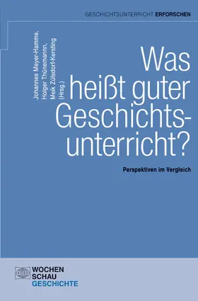 Meyer-Hamme / Thünemann / Zülsdorf-Kersting |  Was heißt guter Geschichtsunterricht? | eBook | Sack Fachmedien