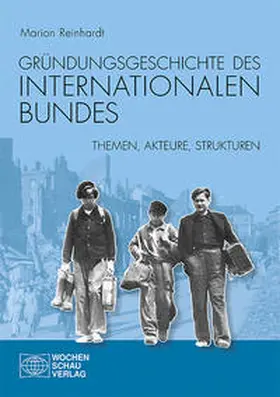 Reinhardt |  Gründungsgeschichte des Internationalen Bundes | Buch |  Sack Fachmedien