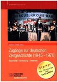 Hanke |  Zugänge zur deutschen Zeitgeschichte (1945-1970) | Buch |  Sack Fachmedien