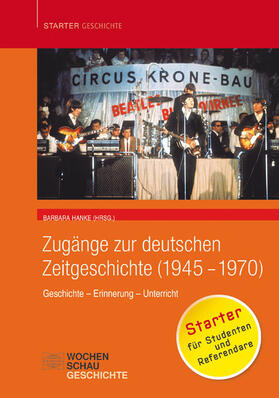 Hanke | Zugänge zur deutschen Zeitgeschichte (1945-1970) | E-Book | sack.de