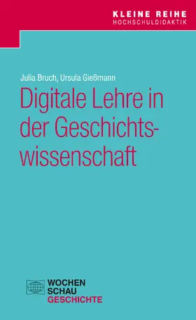 Bruch / Gießmann |  Digitale Lehre in der Geschichtswissenschaft | eBook | Sack Fachmedien
