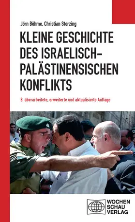 Böhme / Sterzing |  Kleine Geschichte des israelisch-palästinensischen Konflikts | eBook | Sack Fachmedien