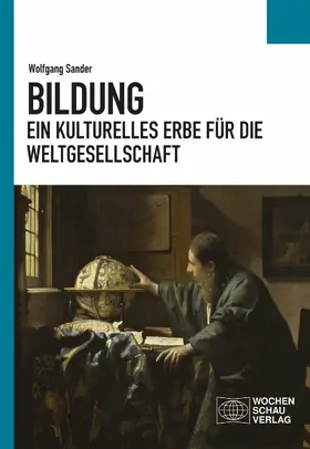 Sander |  Bildung - ein kulturelles Erbe für die Weltgesellschaft | eBook | Sack Fachmedien