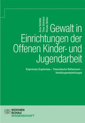 Schäfer / Schneid / Möller |  Gewalt in Einrichtungen der Offenen Kinder- und Jugendarbeit | Buch |  Sack Fachmedien