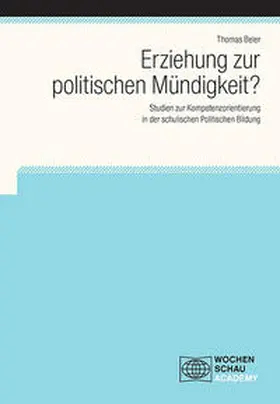 Beier |  Erziehung zur politischen Mündigkeit? | Buch |  Sack Fachmedien