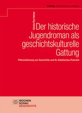 Rox-Helmer |  Der historische Jugendroman als geschichtskulturelle Gattung | Buch |  Sack Fachmedien
