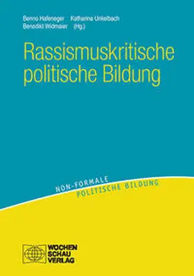 Hafeneger / Unkelbach / Widmaier |  Rassismuskritische politische Bildung | Buch |  Sack Fachmedien