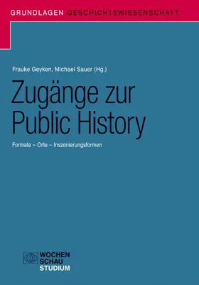 Geyken / Sauer |  Zugänge zur Public History | eBook | Sack Fachmedien