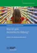 Engartner / Autorengruppe Sozioökonomische Bildung / Verlag |  Was ist gute ökonomische Bildung? | eBook | Sack Fachmedien
