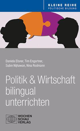 Elsner / Engartner / Nijhawan | Politik und Wirtschaft bilingual unterrichten | E-Book | sack.de