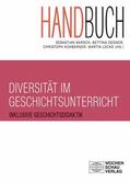 Barsch / Degner / Kühberger |  Handbuch Diversität im Geschichtsunterricht | eBook | Sack Fachmedien