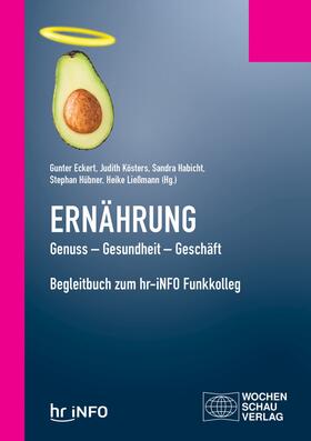 Eckert / Kösters / Habicht | Ernährung. Genuss – Gesundheit – Geschäft | E-Book | sack.de
