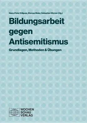 Killguss / Meier / Werner |  Bildungsarbeit gegen Antisemitismus | eBook | Sack Fachmedien
