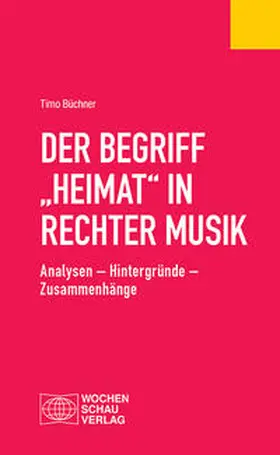 Büchner |  Der Begriff "Heimat" in rechter Musik | Buch |  Sack Fachmedien
