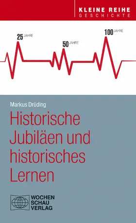 Drüding |  Historische Jubiläen und historisches Lernen | eBook | Sack Fachmedien