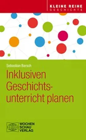 Barsch |  Inklusiven Geschichtsunterricht planen | eBook | Sack Fachmedien