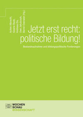 Eis / Bade / Albrecht |  Jetzt erst recht: politische Bildung! | Buch |  Sack Fachmedien
