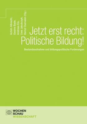 Eis / Bade / Albrecht |  Jetzt erst recht: politische Bildung! | eBook | Sack Fachmedien