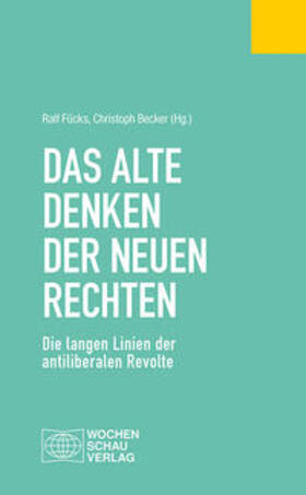 Heinesohn / Becker / von der Lühe | Das alte Denken der Neuen Rechten | Buch | 978-3-7344-1122-9 | sack.de