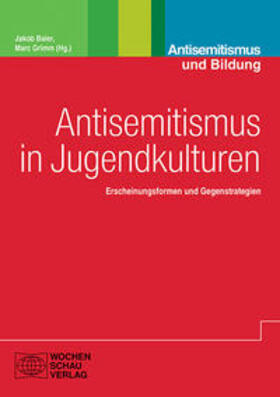 Baier / Grimm |  Antisemitismus in Jugendkulturen | Buch |  Sack Fachmedien