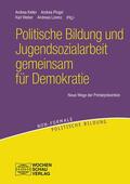 Keller / Lorenz / Pingel |  Politische Bildung und Jugendsozialarbeit gemeinsam für Demokratie | eBook | Sack Fachmedien