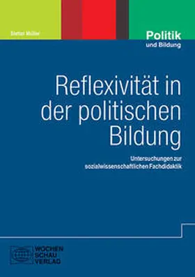 Müller |  Reflexivität in der politischen Bildung | Buch |  Sack Fachmedien