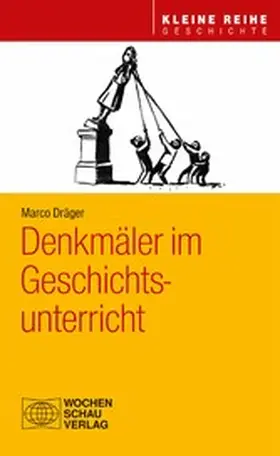 Dräger |  Denkmäler im Geschichtsunterricht | eBook | Sack Fachmedien