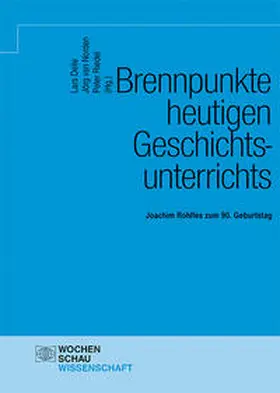 Deile / Riedel / van Norden |  Brennpunkte heutigen Geschichtsunterrichts | Buch |  Sack Fachmedien