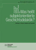 Hellmuth / Ottner-Diesenberger / Preisinger |  Was heißt subjektorientierte Geschichtsdidaktik? | Buch |  Sack Fachmedien