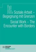 Seibel / Schneider / Thimmel |  Soziale Arbeit – Begegnung mit Grenzen. Social Work – The encounter with borders | eBook | Sack Fachmedien