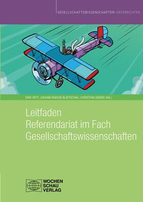 Witt / Siebert / Knigge-Blietschau | Leitfaden Referendariat im Fach Gesellschaftswissenschaften | E-Book | sack.de