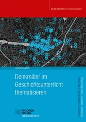 Dräger |  Denkmäler im Geschichtsunterricht thematisieren | eBook | Sack Fachmedien