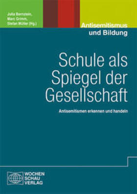 Bernstein / Grimm / Müller |  Schule als Spiegel der Gesellschaft | Buch |  Sack Fachmedien