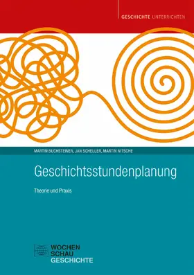 Buchsteiner / Scheller / Nitsche |  Geschichtsstundenplanung | eBook | Sack Fachmedien