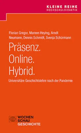 Gregor / Heying / Neumann | Präsenz. Online. Hybrid. | Buch | 978-3-7344-1545-6 | www.sack.de