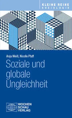 Weiß / Pfaff |  Soziale und globale Ungleichheit | Buch |  Sack Fachmedien