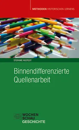 Hustedt |  Binnendifferenzierte Quellenarbeit | Buch |  Sack Fachmedien